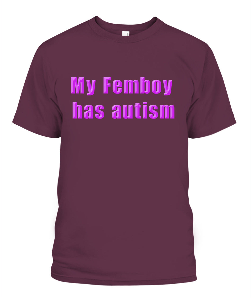 My Femboy Has Autism Shirt