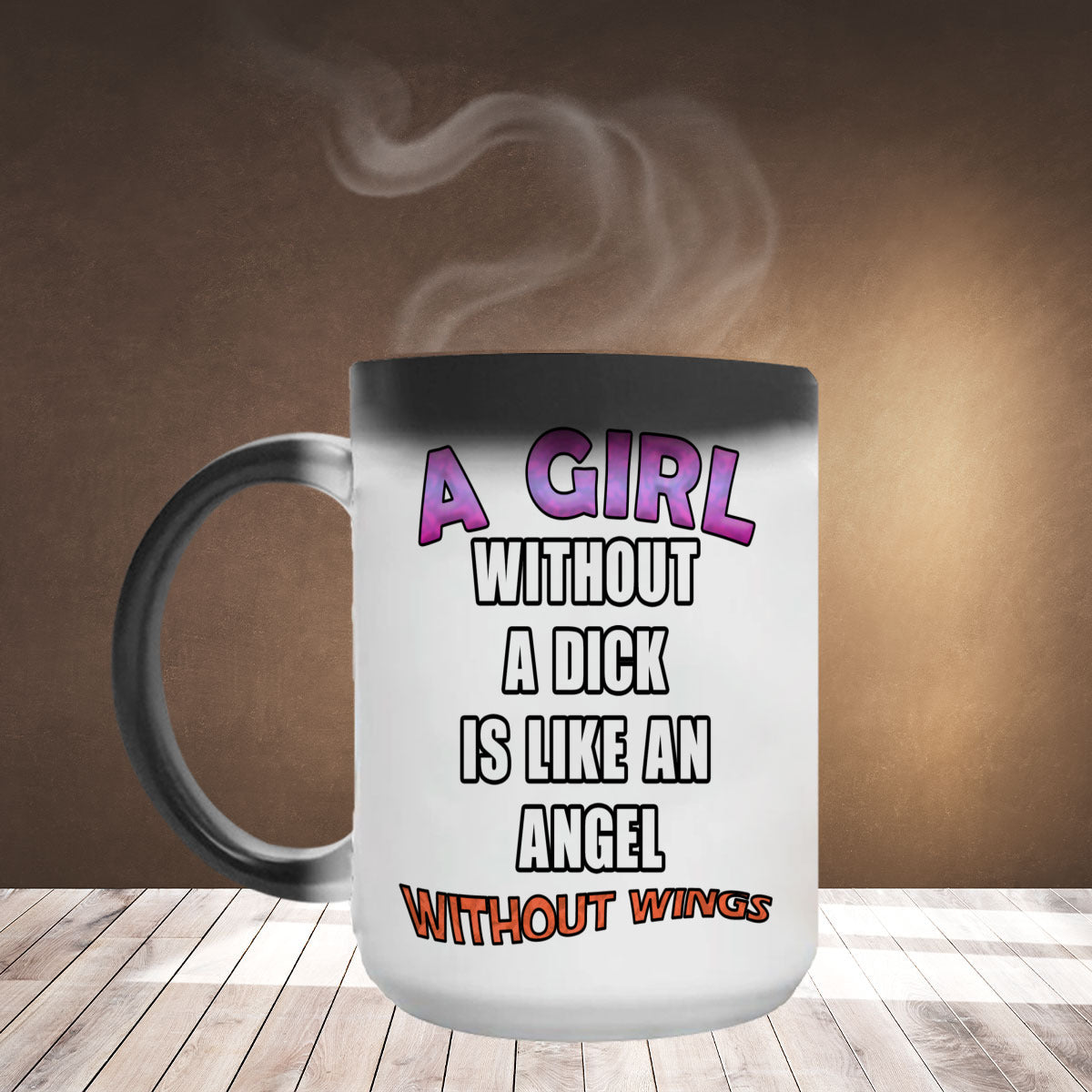A girl without a dick is like an angel without wings mug