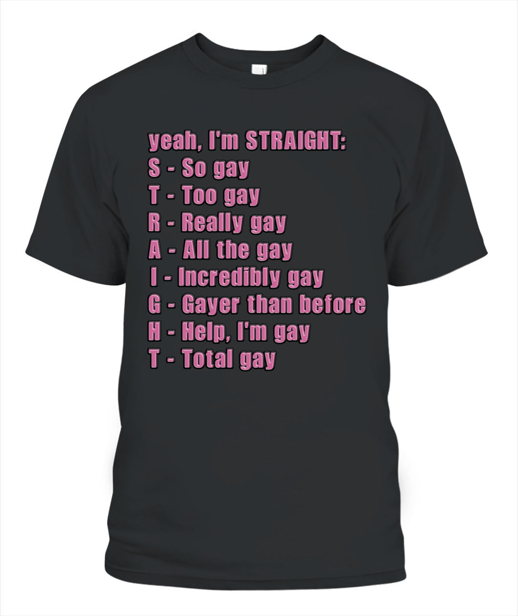 S.T.R.A.I.G.H.T Shirt