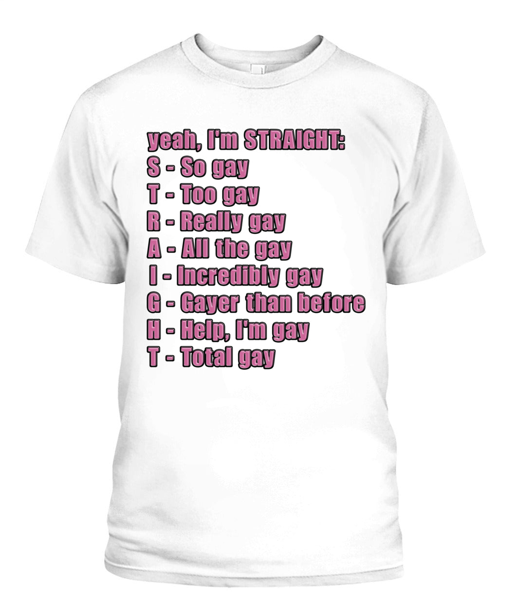 S.T.R.A.I.G.H.T Shirt