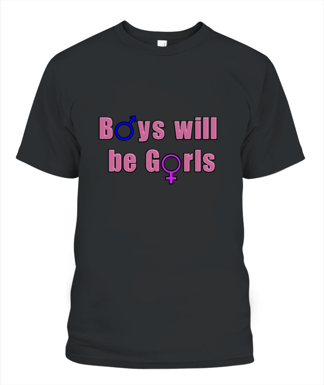 Boys Will Be Girls Shirt