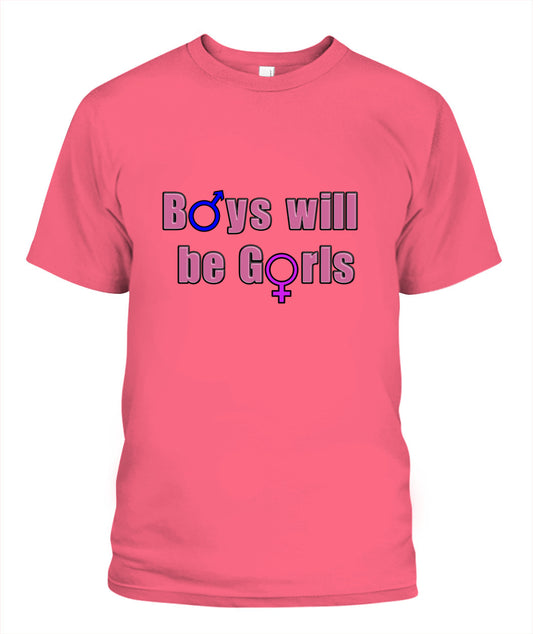 Boys Will Be Girls Shirt
