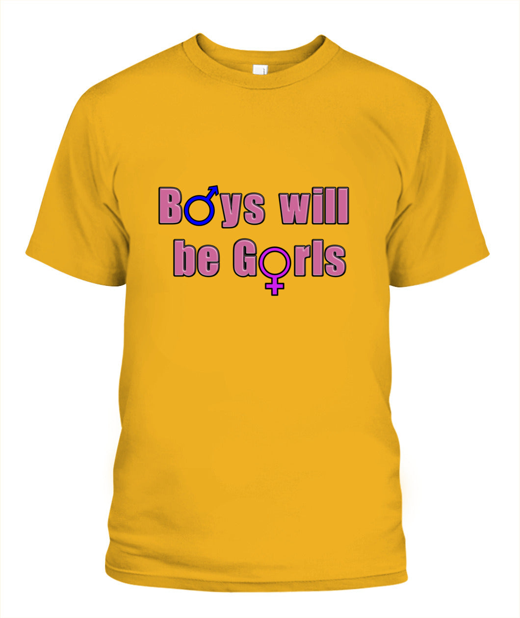 Boys Will Be Girls Shirt