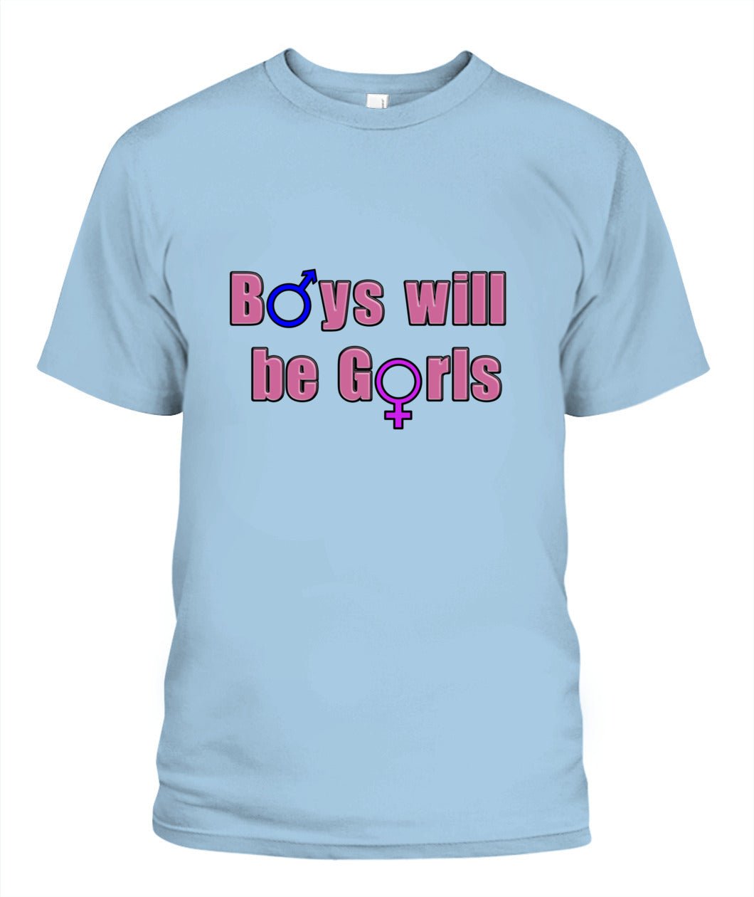 Boys Will Be Girls Shirt