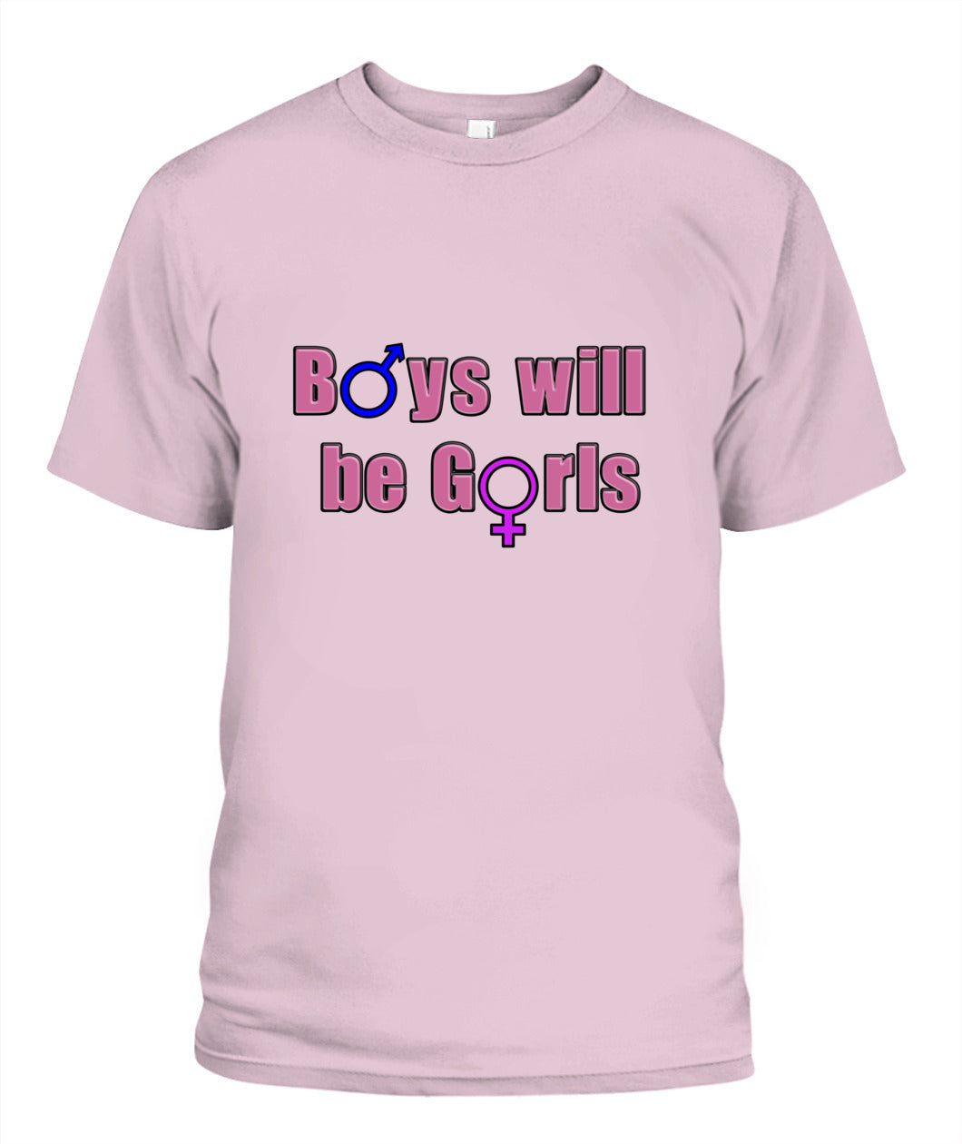 Boys Will Be Girls Shirt