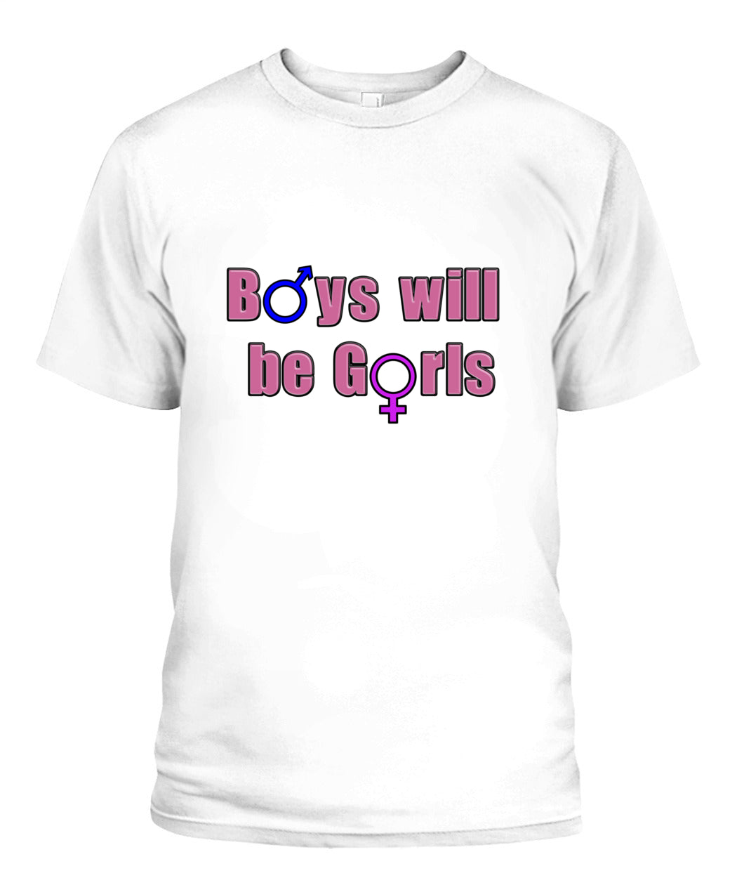 Boys Will Be Girls Shirt