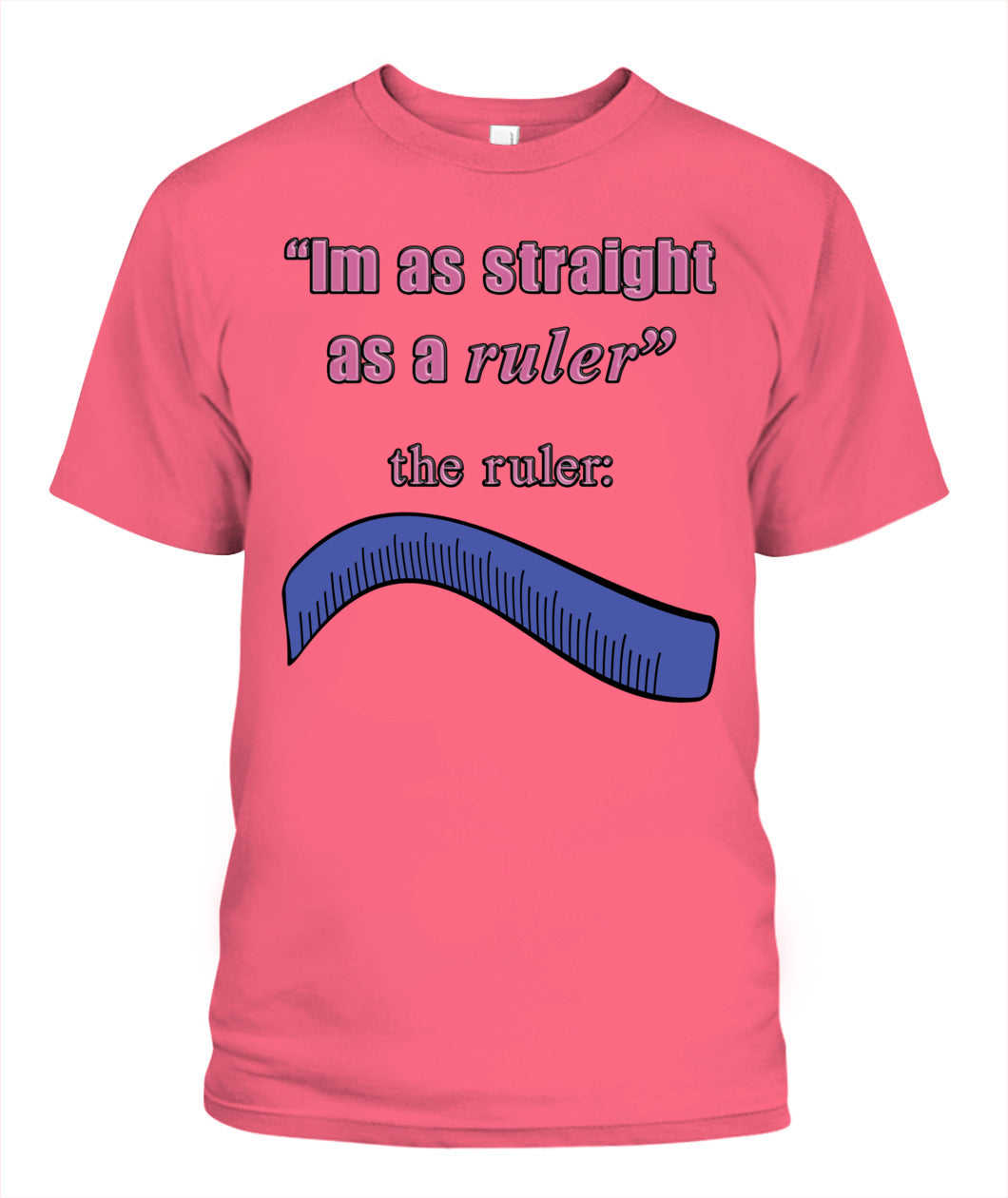 Straight as a Ruler T-Shirt