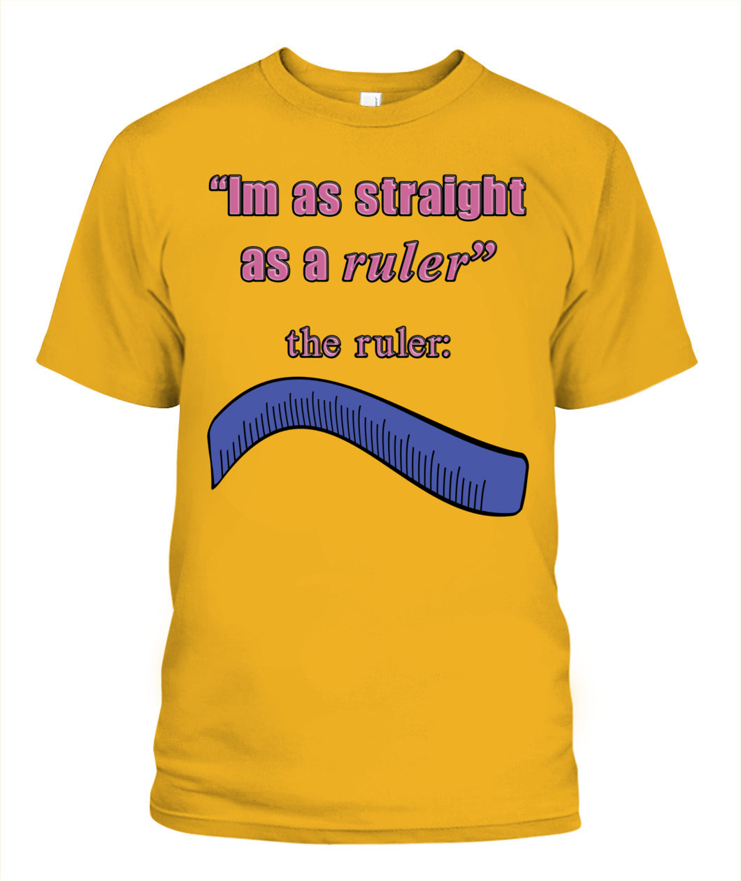 Straight as a Ruler T-Shirt