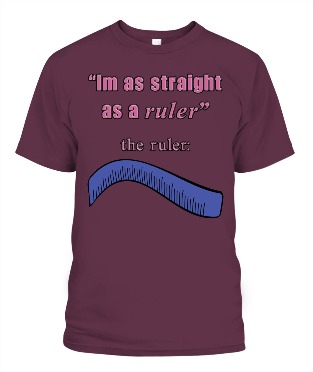Straight as a Ruler T-Shirt
