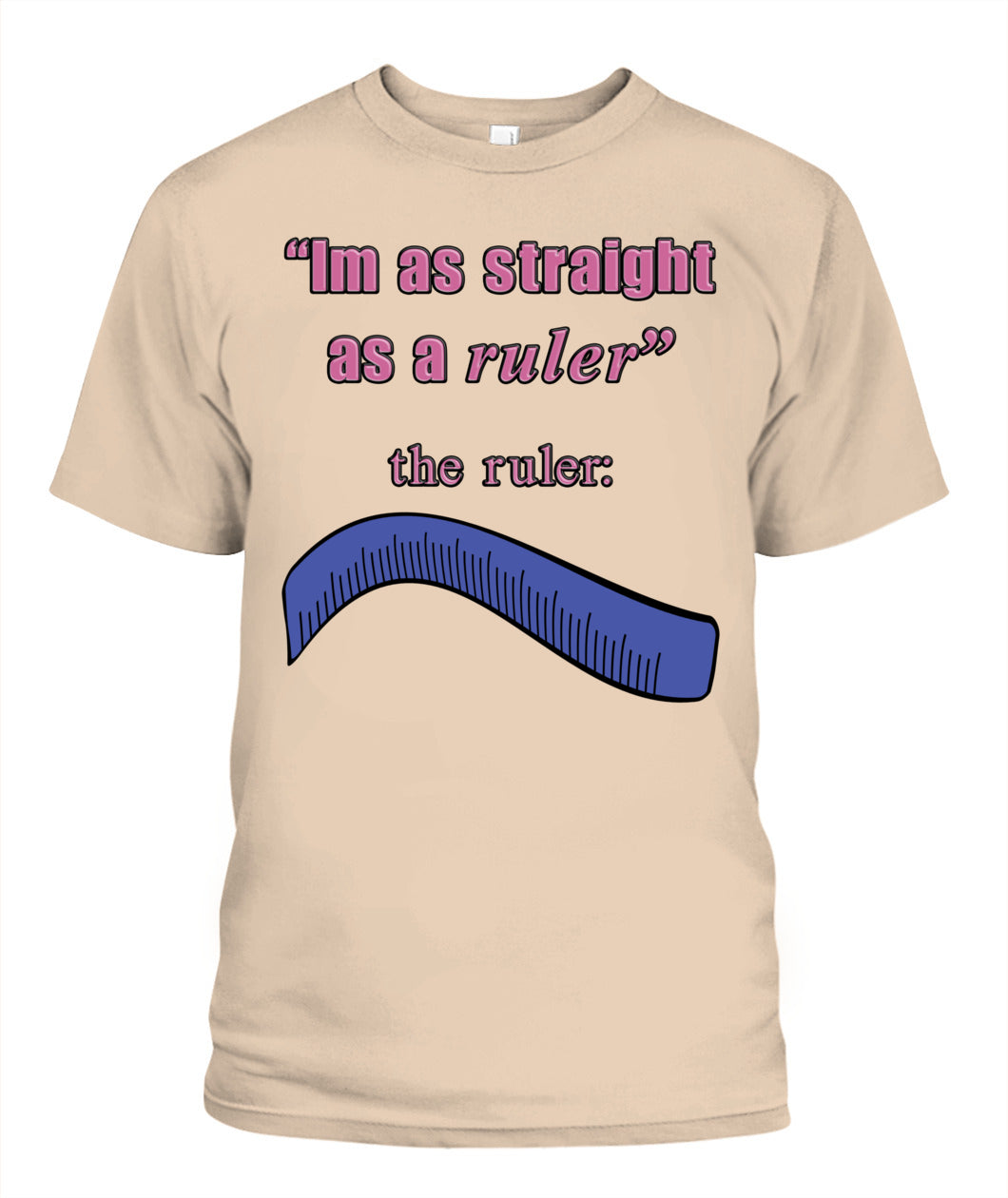 Straight as a Ruler T-Shirt