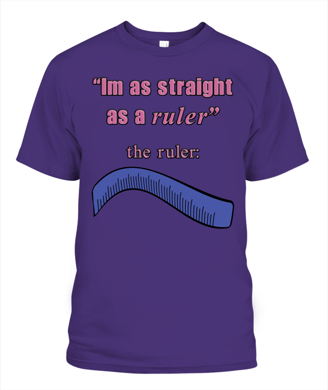 Straight as a Ruler T-Shirt