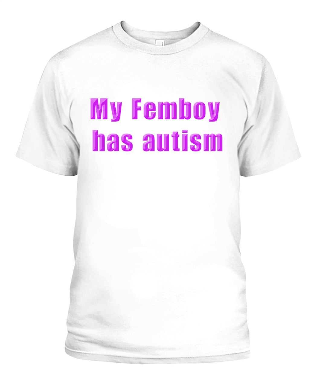 My Femboy Has Autism Shirt