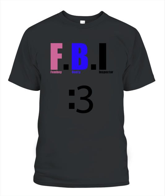 Femboy F.B.I T-shirt