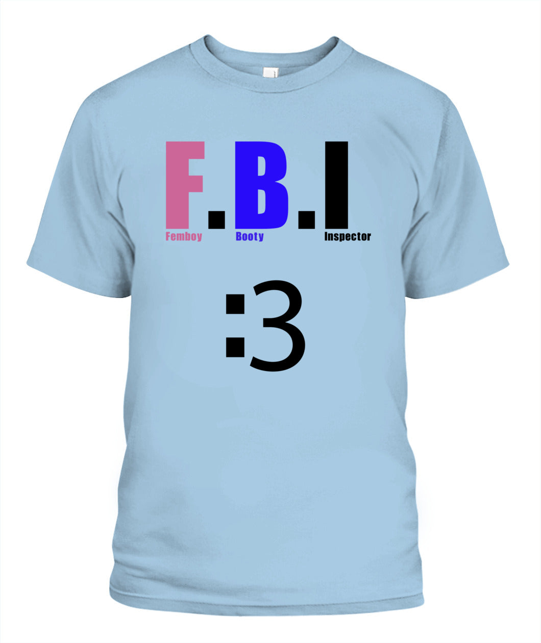 Femboy F.B.I T-shirt