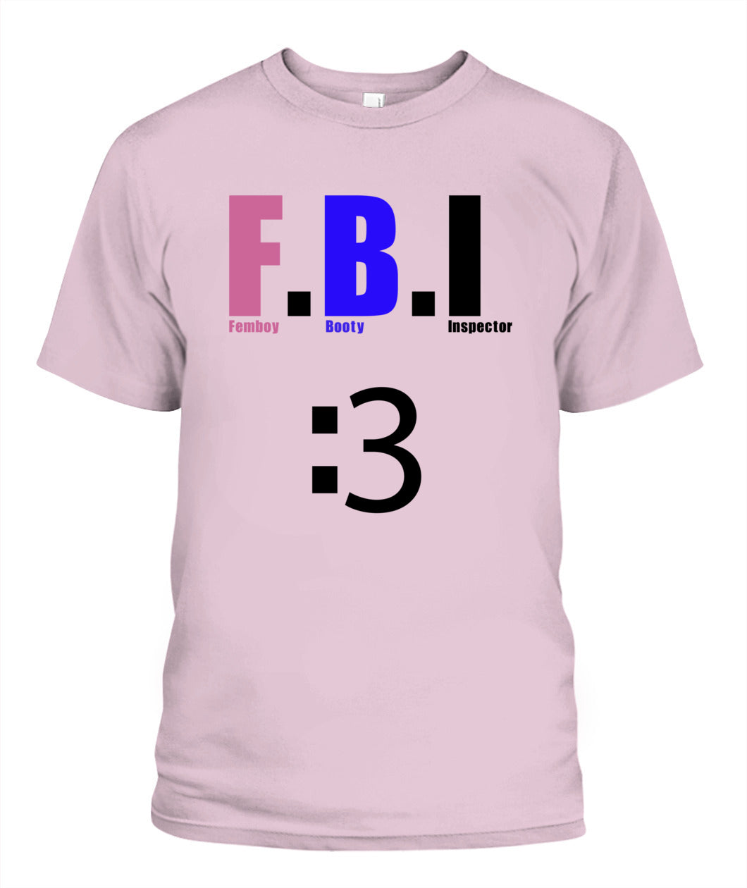 Femboy F.B.I T-shirt