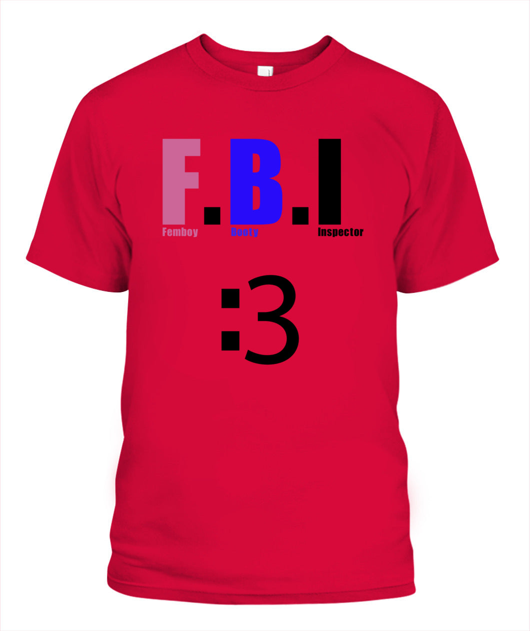 Femboy F.B.I T-shirt