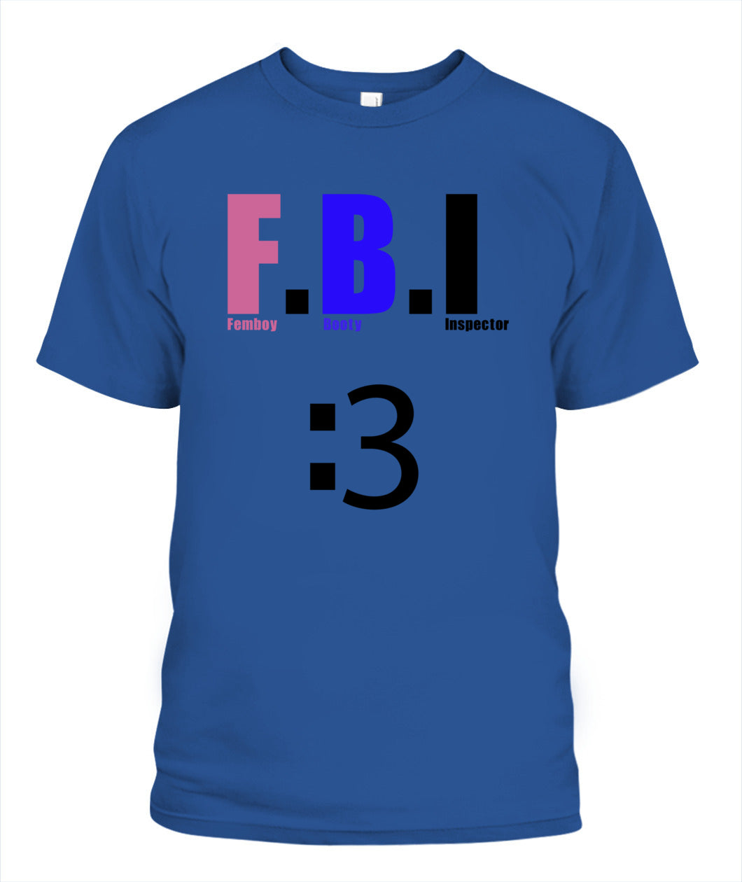Femboy F.B.I T-shirt