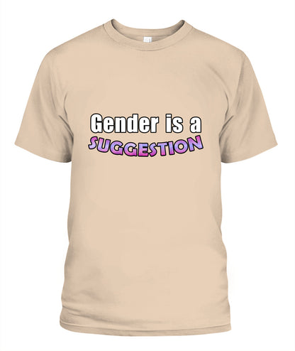 gender is a suggestion T-shirt