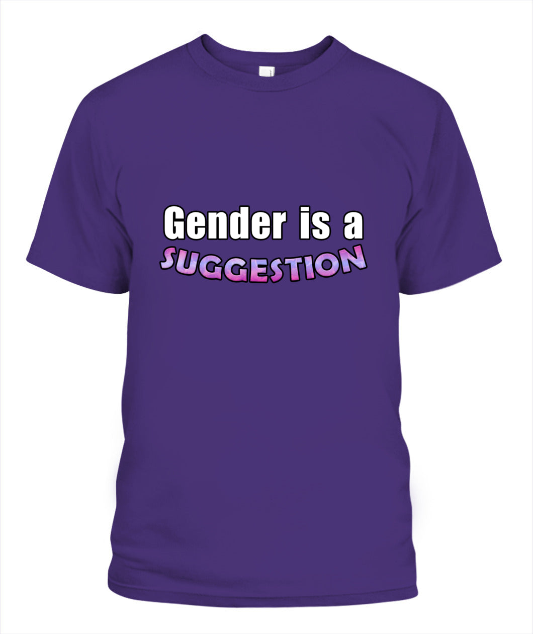 gender is a suggestion T-shirt